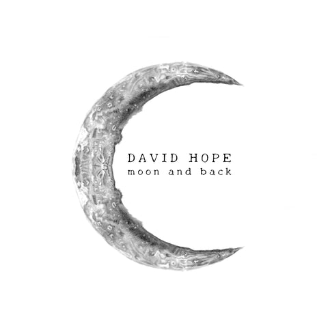 David Hope - 'Moon and Back' (Single)